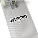 #FUUKTHIS Sticker