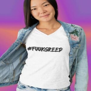 #FUUKGREED Women V-Neck T-Shirt